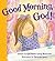 Good Morning, God! by Kathleen Long Bostrom (2014) Board book