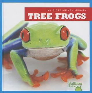 Tree Frogs (My First Animal Library)
