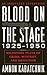 Blood on the Stage, 1925-19...