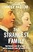 The Strangest Family by Janice Hadlow