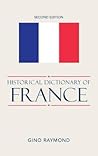 Historical Dictionary of France
