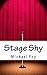 Stage Shy