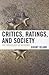 Critics, Ratings, and Society: The Sociology of Reviews