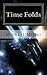 Time Folds by Michael        Miller