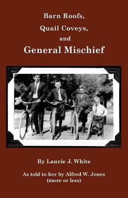 Barn Roofs, Quail Coveys, and General Mischief