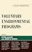 Voluntary Environmental Programs: A Policy Perspective