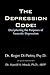 The Depression Code: Deciphering the Purposes of Neurotic Depression
