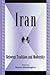 Iran: Between Tradition and Modernity