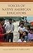 Voices of Native American Educators: Integrating History, Culture, and Language to Improve Learning Outcomes for Native American Students