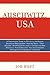 Auschwitz, USA: A Comparative Study in Efficiency and Human Resources Management: How the Nazis' Final Solution Annihilated the Jews in Europe and How America's 'Free Enterprise' Has Consumed Our Intelligence and Humanity in America