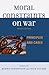 Moral Constraints on War: Principles and Cases