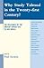 Why Study Talmud in the Twenty-First Century? by Paul Socken