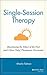 Single Session Therapy: Maximizing the Effect of the First (and Often Only) Therapeutic Encounter (Jossey-Bass Social and Behavioral Science Series)