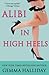 Alibi in High Heels (High Heels, #4)