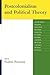 Postcolonialism and Political Theory