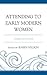 Attending to Early Modern Women: Conflict and Concord
