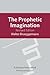 Prophetic Imagination: Revised Edition