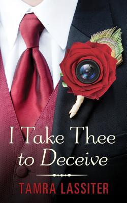 I Take Thee to Deceive