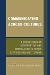 Communicating Across Cultures by Carmen Valero-Garcés