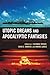 Utopic Dreams and Apocalyptic Fantasies: Critical Approaches to Researching Video Game Play