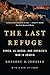 The Last Refuge by Gregory D. Johnsen