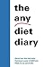 The Any Diet Diary: Count Y...