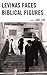 Levinas Faces Biblical Figures