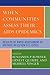 When Communities Assess Their AIDS Epidemics: Results of Rapid Assessment of Hiv/AIDS in Eleven U.S. Cities