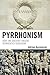 Pyrrhonism: How the Ancient Greeks Reinvented Buddhism