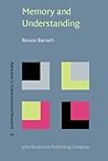 Memory and Understanding: Concept formation in Proust’s <i>A la recherche du temps perdu</i> (Advances in Consciousness Research)