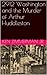 2912 Washington and the Murder of Arthur Huddleston