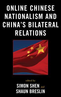 Online Chinese Nationalism and China's Bilateral Relations (Kindle Edition)