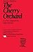 The Cherry Orchard by Anton Chekhov