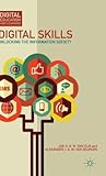 Digital Skills: Unlocking the Information Society (Digital Education and Learning)