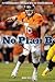 No Plan B: Peyton Manning's Comeback with the Denver Broncos