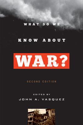 What Do We Know about War?
