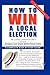 How to Win a Local Election, Revised by M. Andrew Grey