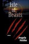 Isle of Beasts by Angela  Hobbs