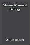 Marine Mammal Biology: An Evolutionary Approach