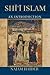 Shīʿī Islam: An Introduction