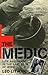 The Medic: Life and Death in the Last Days