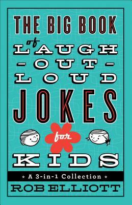 The Big Book of Laugh-Out-Loud Jokes for Kids: A 3-in-1 Collection (Paperback)