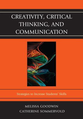 Creativity, Critical Thinking, and Communication: Strategies to Increase Students' Skills