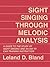 Sight Singing Through Melodic Analysis: A Guide to the Study of Sight Singing and an Aid to Ear Training Instruction
