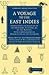A Voyage to the East Indies: Containing an Account of the Manners, Customs, etc of the Natives, with a Geographical Description of the Country ... Collection - Travel and Exploration in Asia)