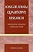 Longitudinal Qualitative Research: Analyzing Change Through Time