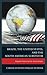 Brazil, the United States, and the South American Subsystem: Regional Politics and the Absent Empire