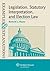 Examples & Explanations Legislation, Statutory Interpretation... by Richard L. Hasen
