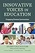 Innovative Voices in Education: Engaging Diverse Communities