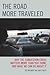 The Road More Traveled: Why...